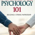 Marriage Psychology 101: Building a Strong Partnership