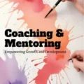 Coaching and Mentoring for Teachers: Empowering Growth and Development