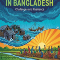 Climate Crisis and Bangladesh: Challenges and Resilience