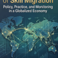 The Architecture of Skill Migration : Policy, Practice, and Monitoring in a Globalized Economy